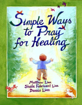 Matthew Linn Simple Ways to Pray for Healing