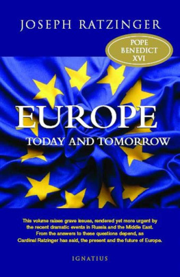 Pope Benedict XVI Europe: Today and Tomorrow