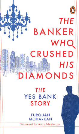 Furquan Moharkan - The Banker Who Crushed His Diamonds: The Yes Bank Story