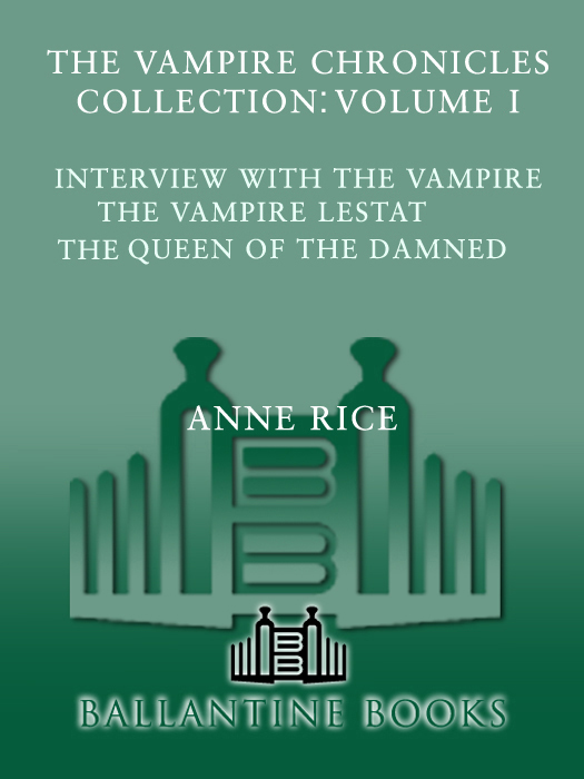 PRAISE FOR ANNE RICE INTERVIEW WITH THE VAMPIRE Unrelentingly erotic - photo 1