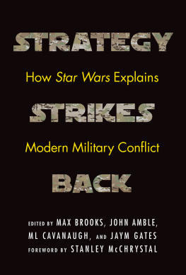 ML Cavanaugh (editor) Strategy strikes back : how Star Wars explains modern military conflict