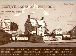 Derek M. Whale Lost Villages of Liverpool