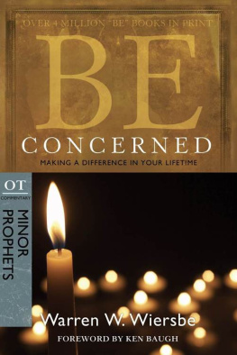 Warren W. Wiersbe - Be Concerned (Minor Prophets): Making a Difference in Your Lifetime