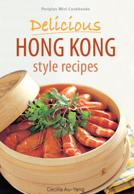 Cecilia Au-Yang Delicious Hong Kong style recipes