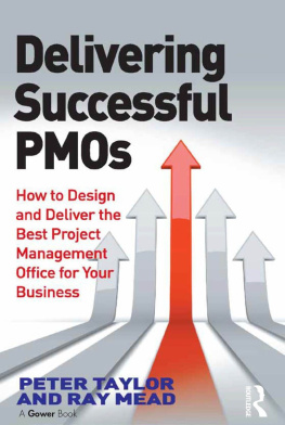 Peter Taylor - Delivering Successful PMOs: How to Design and Deliver the Best Project Management Office for your Business