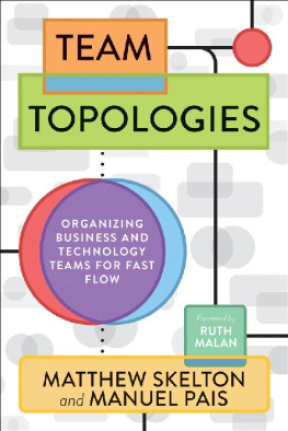 Matthew Skelton - Team Topologies: Organizing Business and Technology Teams for Fast Flow