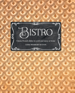 Laura Washburn Hutton Bistro: Classic French dishes to cook and enjoy at home