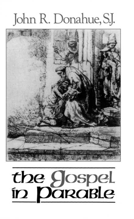 ACCLAIM FOR THE GOSPEL IN PARABLE Donahue presents the major parables in the - photo 1