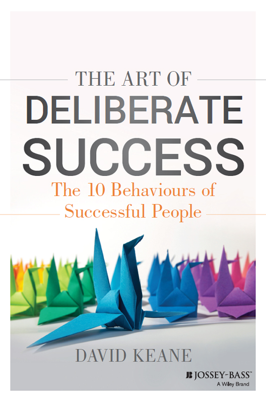 Praise for The Art of Deliberate Success This excellent book reminds us of - photo 1