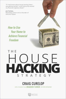 Craig Curelop The House Hacking Strategy: How to Use Your Home to Achieve Financial Freedom