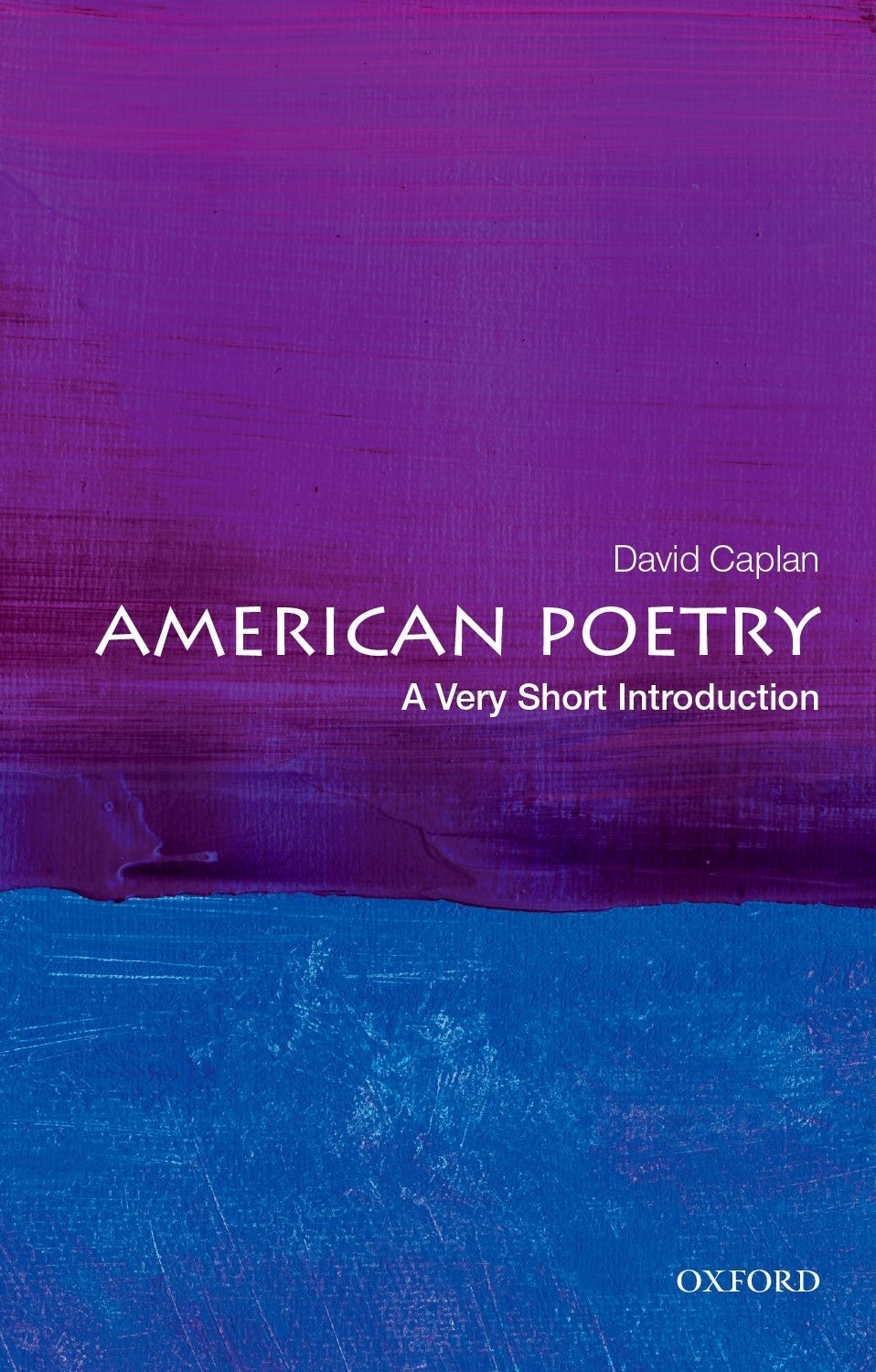 American Poetry A Very Short Introduction VERY SHORT INTRODUCTIONS are for - photo 1