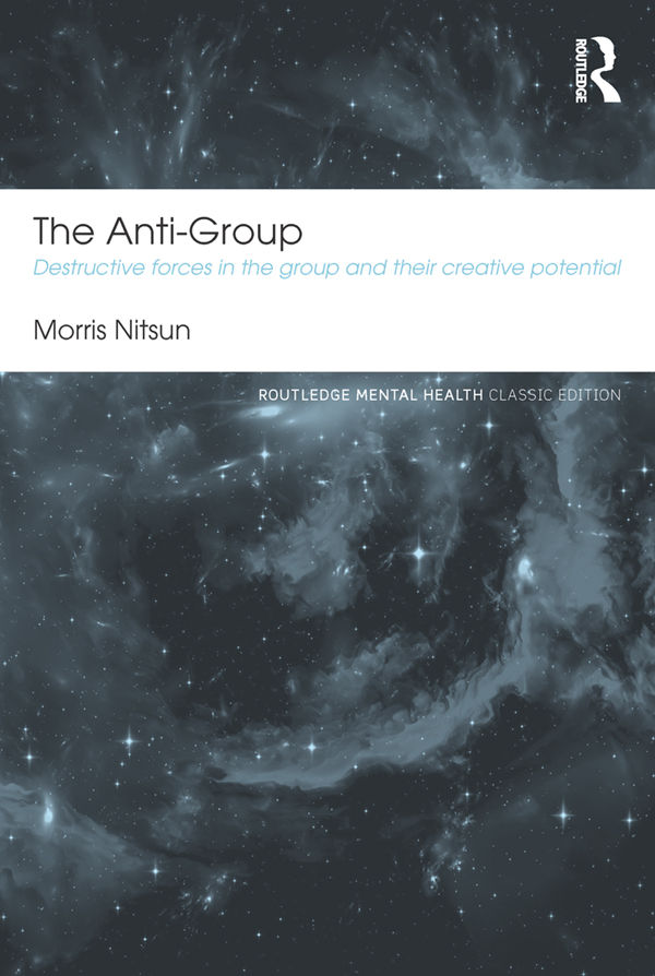 The Anti-Group The anti-group is a major addition to the theory and practice of - photo 1