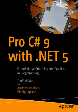 Andrew Troelsen - Pro C# 9 with .NET 5: Foundational Principles and Practices in Programming