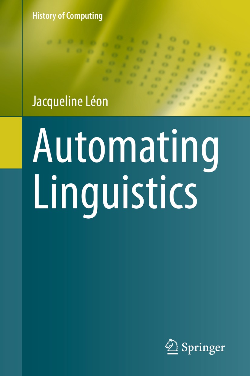 Book cover of Automating Linguistics History of Computing Series Editors - photo 1