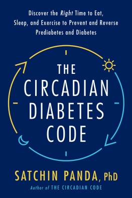 Satchin Panda - Discover the Right Time to Eat, Sleep, and Exercise to Prevent and Reverse Prediabetes and Diabetes