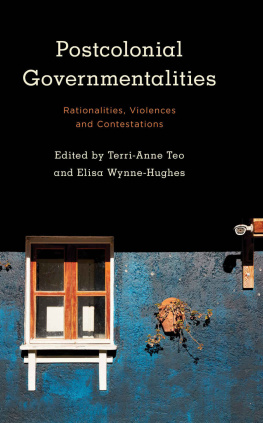 Edited by Terri-Anne Teo Postcolonial Governmentalities (Kilombo: International Relations and Colonial Questions)