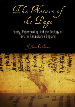 Joshua Calhoun The Nature of the Page: Poetry, Papermaking, and the Ecology of Texts in Renaissance England