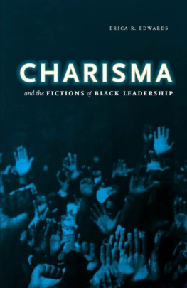 Erica R. Edwards - Charisma and the Fictions of Black Leadership (Difference Incorporated)