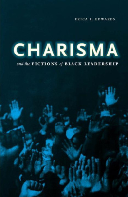 Erica R. Edwards Charisma and the Fictions of Black Leadership (Difference Incorporated)