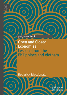 Roderick Macdonald Open and Closed Economies: Lessons from the Philippines and Vietnam