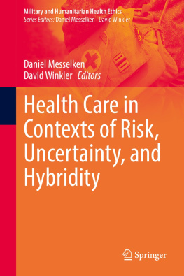 Daniel Messelken Health Care in Contexts of Risk, Uncertainty, and Hybridity