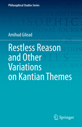 Amihud Gilead Restless Reason and Other Variations on Kantian Themes