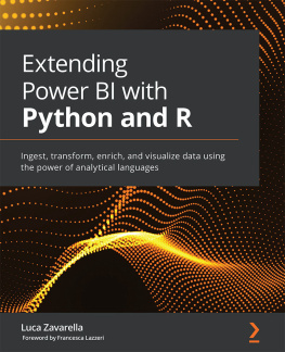 Luca Zavarella - Extending Power BI with Python and R: Ingest, transform, enrich, and visualize data using the power of analytical languages