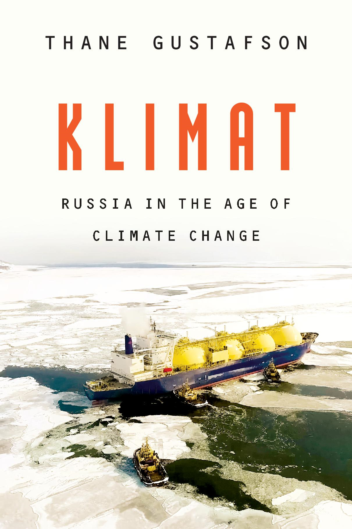 KLIMAT RUSSIA IN THE AGE OF CLIMATE CHANGE Thane Gustafson Harvard - photo 1