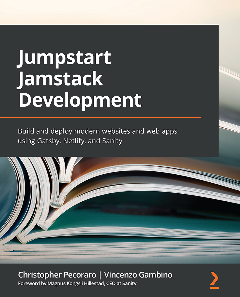 Jumpstart Jamstack Development Build and deploy modern websites and web apps - photo 1