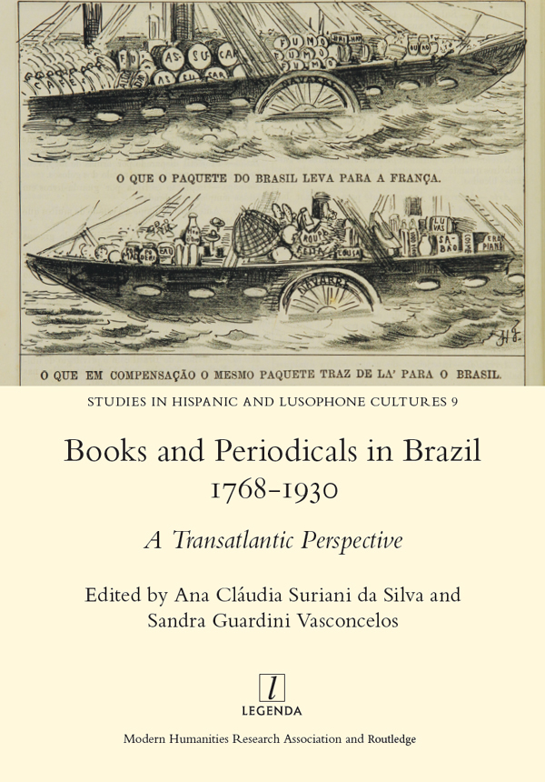 BOOKS AND PERIODICALS IN BRAZIL 1768-1930 A TRANSATLANTIC PERSPECTIVE LEGENDA - photo 1