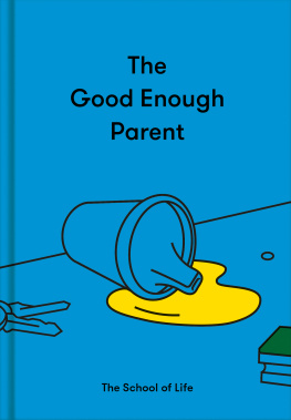 The School Of Life The Good Enough Parent