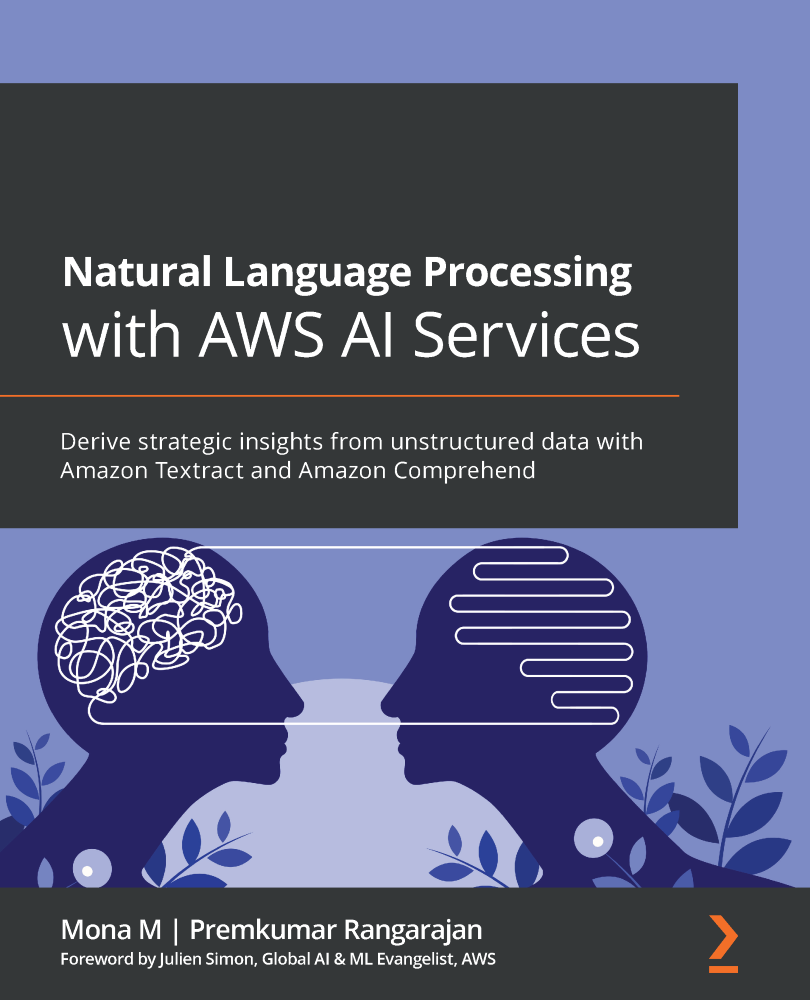 Natural Language Processing with AWS AI Services Derive strategic insights from - photo 1