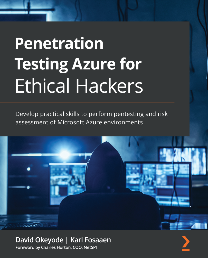 Penetration Testing Azure for Ethical Hackers Develop practical skills to - photo 1