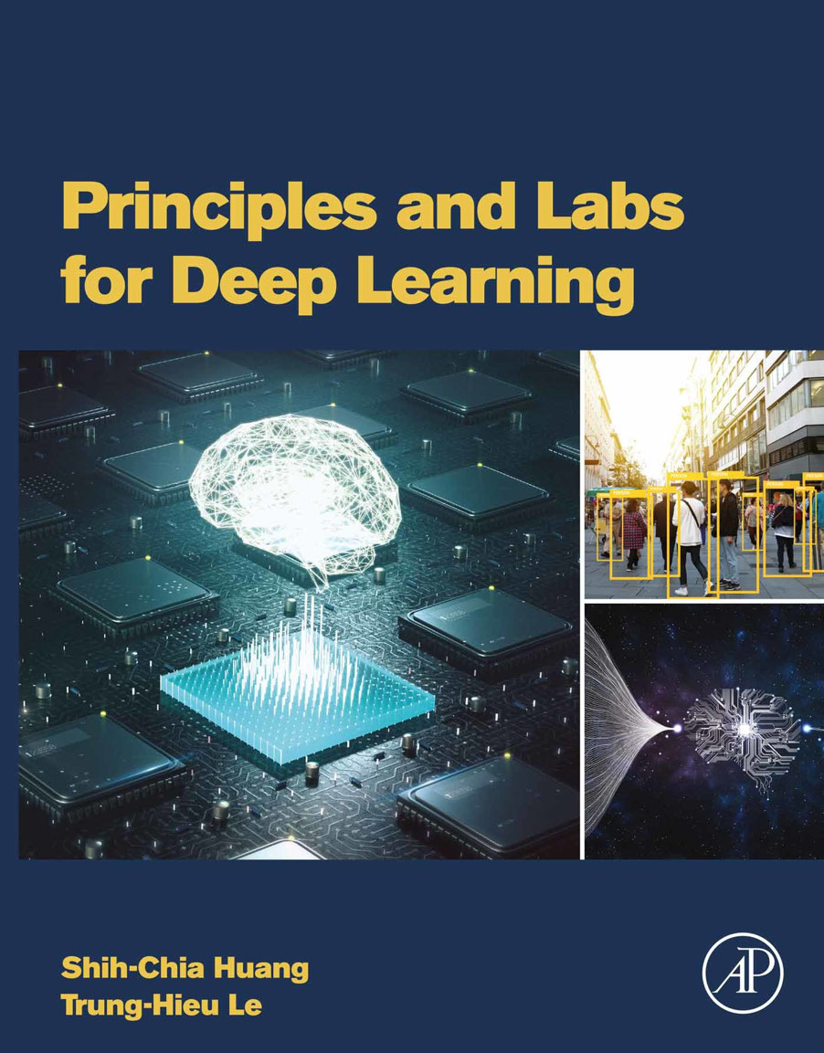 Principles and Labs for Deep Learning First Edition Shih-Chia Huang - photo 1