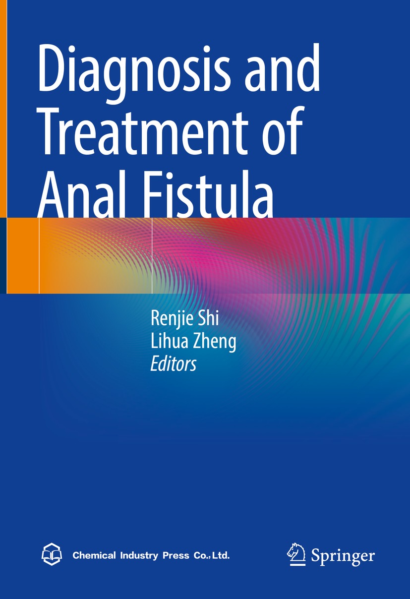 Book cover of Diagnosis and Treatment of Anal Fistula Editors Renjie Shi - photo 1