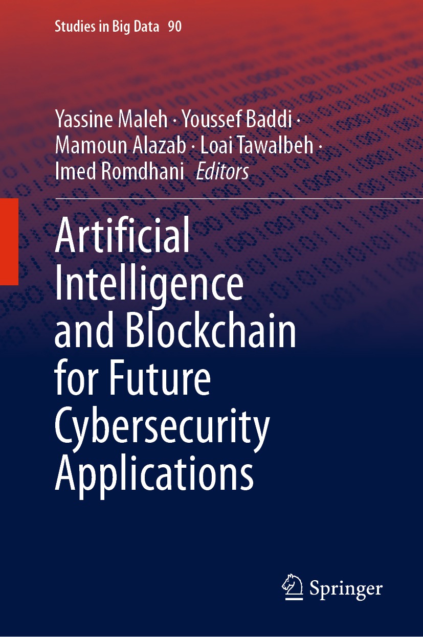 Book cover of Artificial Intelligence and Blockchain for Future Cybersecurity - photo 1