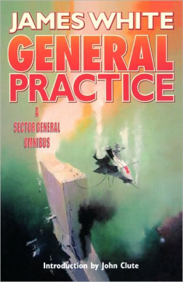 James White - General Practice: A Sector General Omnibus