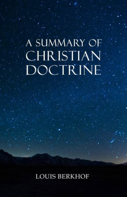 Louis Berkhof Summary of Christian Doctrine