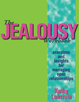 Kathy Labriola The Jealousy Workbook: Exercises and Insights for Managing Open Relationships