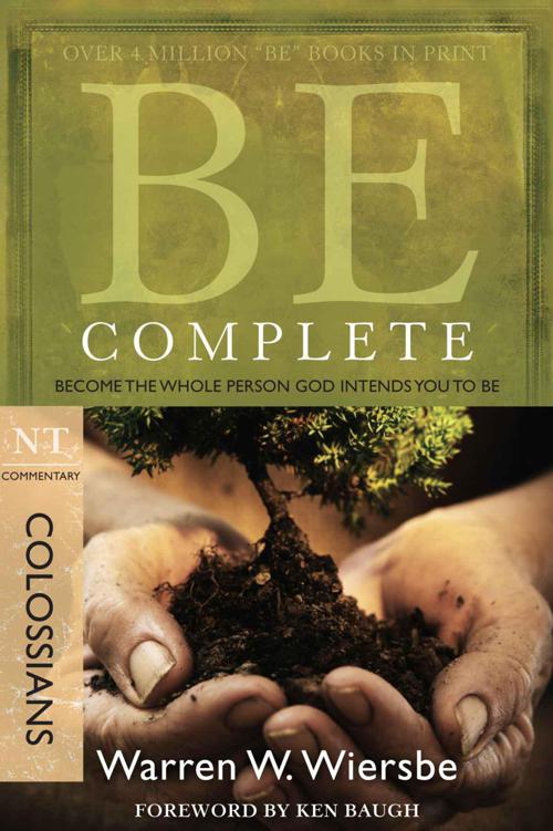BE COMPLETE Published by David C Cook 4050 Lee Vance View Colorado - photo 1