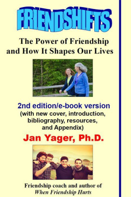 Jan Yager Friendshifts: The Power of Friendship and How It Shapes Our Lives