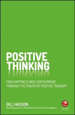 Gill Hasson - Positive Thinking: Find Happiness and Achieve Your Goals Through the Power of Positive Thought