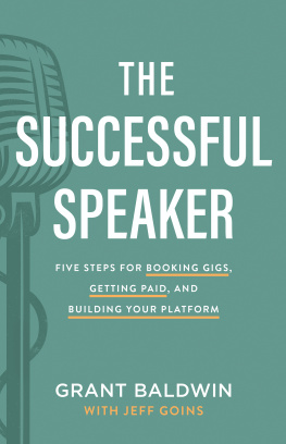 Jeff Goins - The successful speaker : five steps for booking gigs, getting paid, and building your platform