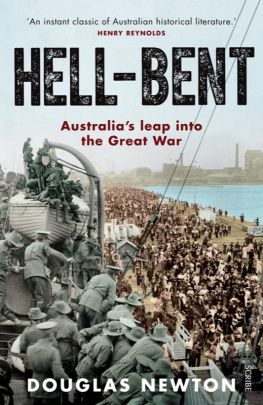 Douglas Newton Hell-Bent: Australia’s leap into the Great War