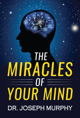 Joseph Murphy - The Miracles of Your Mind