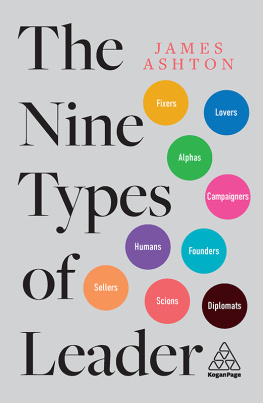 James Ashton The Nine Types of Leader: How the Leaders of Tomorrow Can Learn from The Leaders of Today