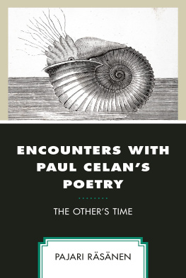 Räsänen Pajari Encounters with Paul Celans Poetry: The Others Time