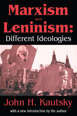 John H Kautsky Marxism and Leninism: An Essay in the Sociology of Knowledge