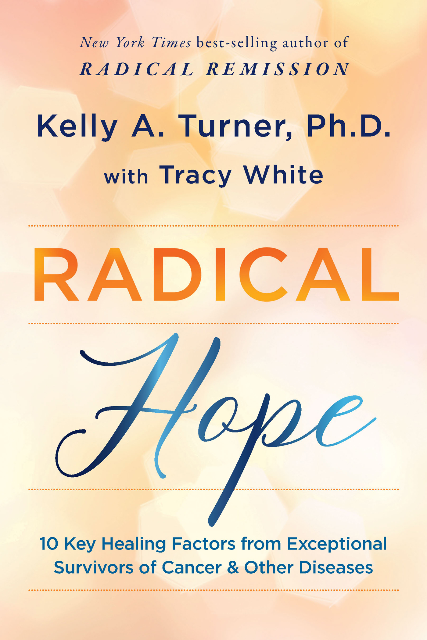 Praise for Radical Hope Radical Hope reveals real-world examples of how to - photo 1