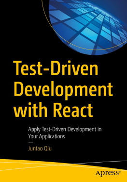 Juntao Qiu - Test-Driven Development with React: Apply Test-Driven Development in Your Applications
